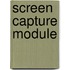 Screen capture module