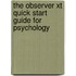 The Observer XT Quick Start Guide for Psychology