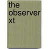 The Observer XT door Onbekend