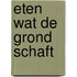 Eten wat de grond schaft