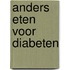 Anders eten voor diabeten