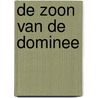 De zoon van de Dominee by P. Koster