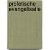 Profetische Evangelisatie door S. Voordewind