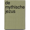 De mythische Jezus door R. van der Sluis