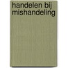 Handelen bij mishandeling door I. van der Vlugt