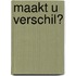 Maakt u verschil?