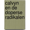 Calvyn en de doperse radikalen door Willem Balke