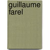 Guillaume farel door Nauta