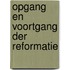 Opgang en voortgang der reformatie