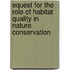 Equest for the role of habitat quality in nature conservation