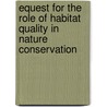 Equest for the role of habitat quality in nature conservation by C. Klok