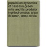 Population dynamics of cassava green mite and its predator typhlodromalus aripo in Benin, West Africa door A. Onzo