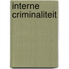 Interne criminaliteit door P. Klerks