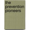 The prevention pioneers door P. Hoefnagels