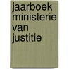 Jaarboek ministerie van justitie door Onbekend