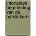 Intensieve begeleiding van de harde kern