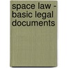 Space Law - Basic Legal Documents door Onbekend