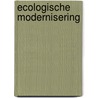 Ecologische modernisering door Onbekend