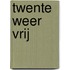 Twente weer vrij