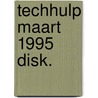 Techhulp maart 1995 disk. door Onbekend