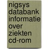 Nigsys databank informatie over ziekten cd-rom door Onbekend
