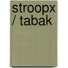 Stroopx / tabak door A.C.G. Vianen