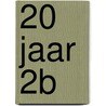 20 jaar 2b door Onbekend