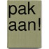 Pak aan!