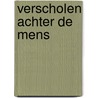 Verscholen achter de mens door I. Jacobs