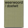 Weerwoord / doelwit door W. Adelaar