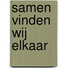 Samen vinden wij elkaar door I. Jacobs