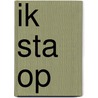 Ik sta op by Troost