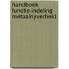 Handboek functie-indeling metaalnyverheid by Unknown