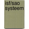 ISF/SAO systeem door D. Schram