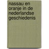 Nassau en Oranje in de Nederlandse geschiedenis door H.P.H. Jansen