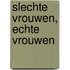 Slechte vrouwen, echte vrouwen