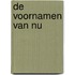 De voornamen van nu