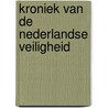 Kroniek van de Nederlandse veiligheid door A.W. Zwaard