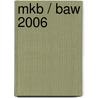 MKB / BAW 2006 door P.L. Bos