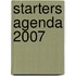 Starters Agenda 2007