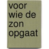 Voor wie de zon opgaat by Lindenhout