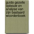 Guido Gezelle opbouw en analyse van zijn Bastaard woordenboek