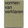 Vormen van verklaren door P. Meuris