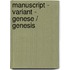 Manuscript - variant - genese / genesis