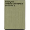 Toponymie velzeke-ruddershove bochoute 2 door Durme