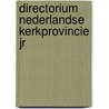 Directorium nederlandse kerkprovincie jr by Unknown