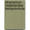 Directorium nederlandse kerkprovincie door Onbekend