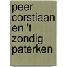 Peer Corstiaan en 't Zondig Paterken by H. Verhoeff