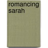 Romancing Sarah by Unknown