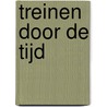 Treinen door de tijd door Voorhave